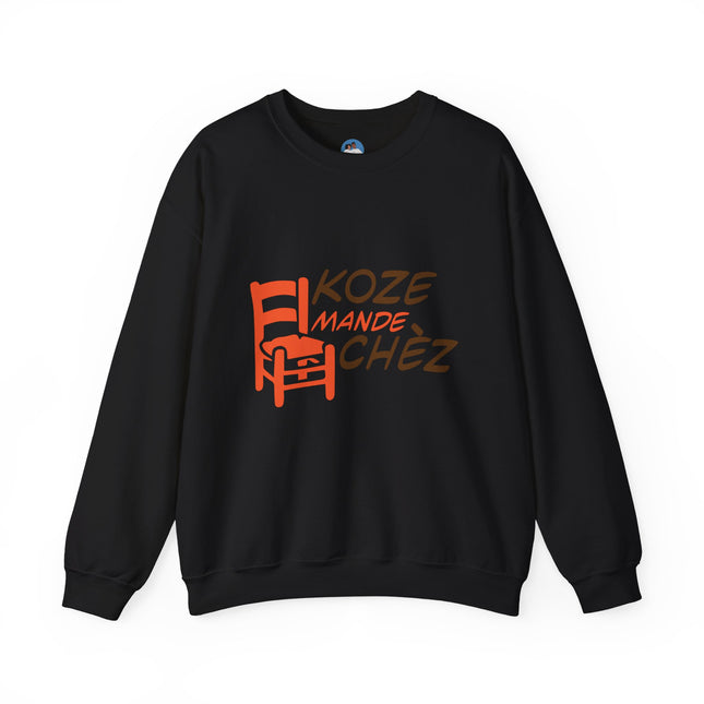 Kozi Madchèz “Grab a Chair” Creole Sweatshirt Playful Haitian Saying Unisex Cozy Crewneck