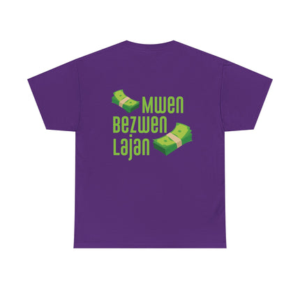 Mwen Bezwen Lajan Hustler’s Creed T-Shirt Haitian Wit Series Perfect for Casual Outings, Unisex Heavy Cotton Tee Haitian Street Vibes Graphic on Back