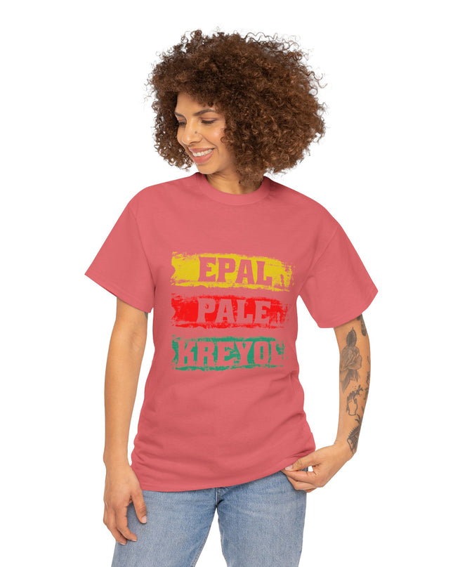 Epal Pale Kreyol T-Shirt Celebrate the Language of Haitian Unity Cultural Pride Apparel Unisex Cotton Comfort Fit Express Delivery available - CreoleSizzle