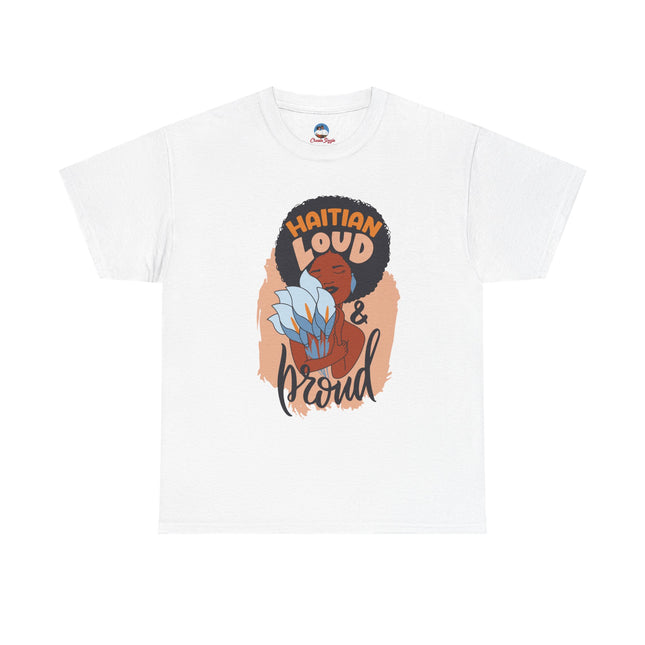 Haitian Loud & Proud T-Shirt  Bold Cultural Pride Design, Unisex Heavy Cotton Tee, Heritage Celebration Apparel