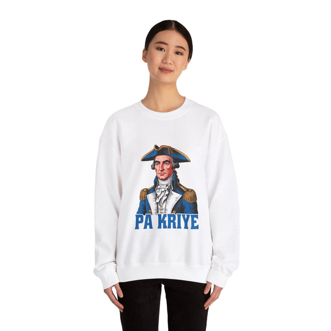 Pa Kriye Crewneck Sweatshirt A Bold Tribute to Haitian Strength, Leadership with Comfort and Style - CreoleSizzle
