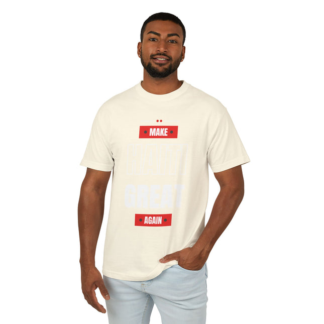 Make Haiti Great Again T-Shirt Haitian Pride Statement Sustainable & Durabl Unisex Garment-Dyed Heavyweight Cotton Tee - CreoleSizzle