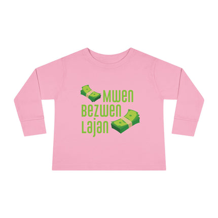 Mwen Bezwen Lajan Toddler Long Sleeve Tee Playful Money-Themed Haitian Kids Shirt Cultural Pride & Fun Unisex Soft Cotton