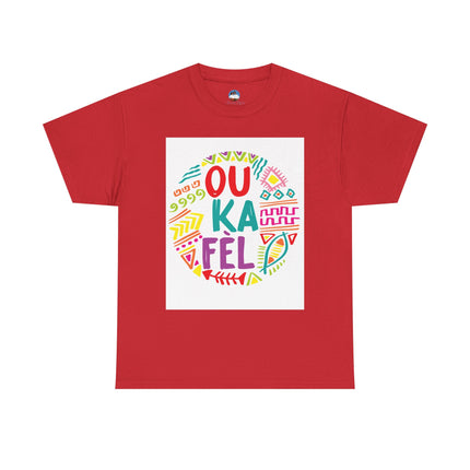 OU KA FÉ’L Motivational Creole Graphic Tee Haitian Pride Series Unisex Heavy Cotton T-Shirt