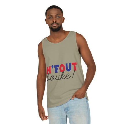M’fout Bouke! Relatable Creole Humor Tank Top Funky Tropical Meme Design Unisex Garment-Dyed Summer Shirt