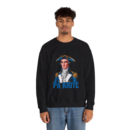 Pa Kriye Crewneck Sweatshirt A Bold Tribute to Haitian Strength, Leadership with Comfort and Style - CreoleSizzle