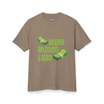 Mwen Bezwen Lajan T-Shirt Haitian Hustle Series Unisex Premium Crewneck Money Vibes Heavyweight Tee