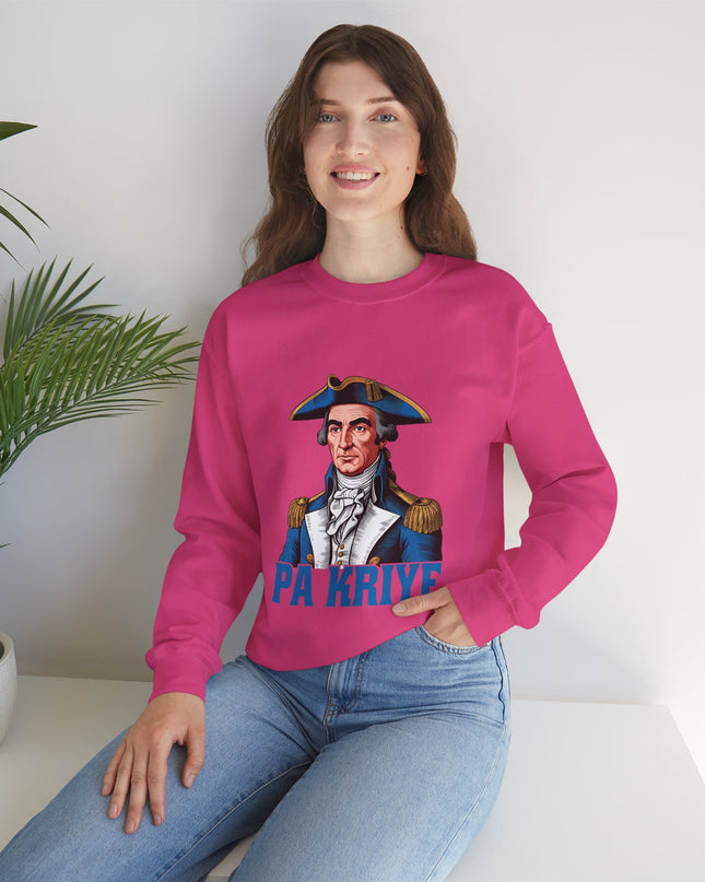 Pa Kriye Crewneck Sweatshirt A Bold Tribute to Haitian Strength, Leadership with Comfort and Style - CreoleSizzle