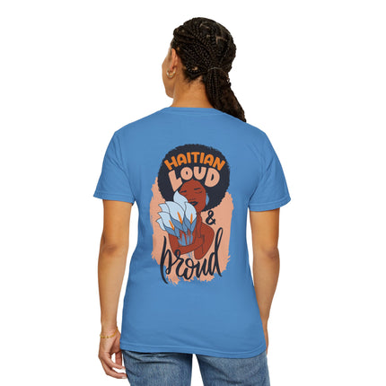 Haitian Loud & Proud Cultural Pride Tee Haitian Heritage Series Unisex Garment-Dyed T-Shirt
