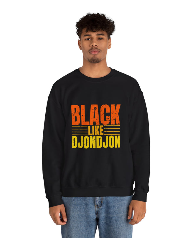Exclusive Black Like Djondjon Premium Sweatshirt Celebrate Culture, Heritage, and Style - CreoleSizzle