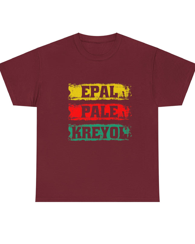 Epal Pale Kreyol T-Shirt Celebrate the Language of Haitian Unity Cultural Pride Apparel Unisex Cotton Comfort Fit Express Delivery available - CreoleSizzle