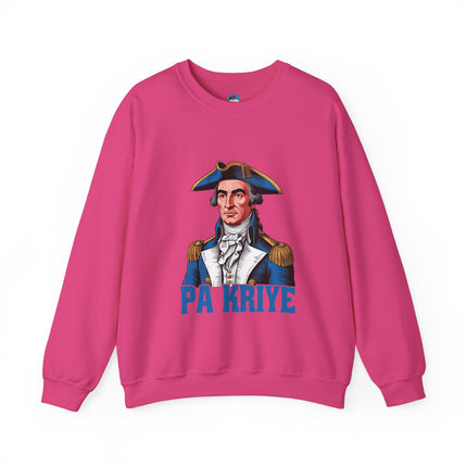 Pa Kriye Crewneck Sweatshirt A Bold Tribute to Haitian Strength, Leadership with Comfort and Style - CreoleSizzle