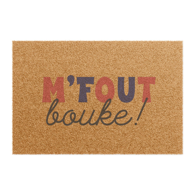 M’Fout Bouké Limited Edition Haitian Humor Doormat Cultural Statement Piece