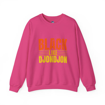 Exclusive Black Like Djondjon Premium Sweatshirt Celebrate Culture, Heritage, and Style - CreoleSizzle
