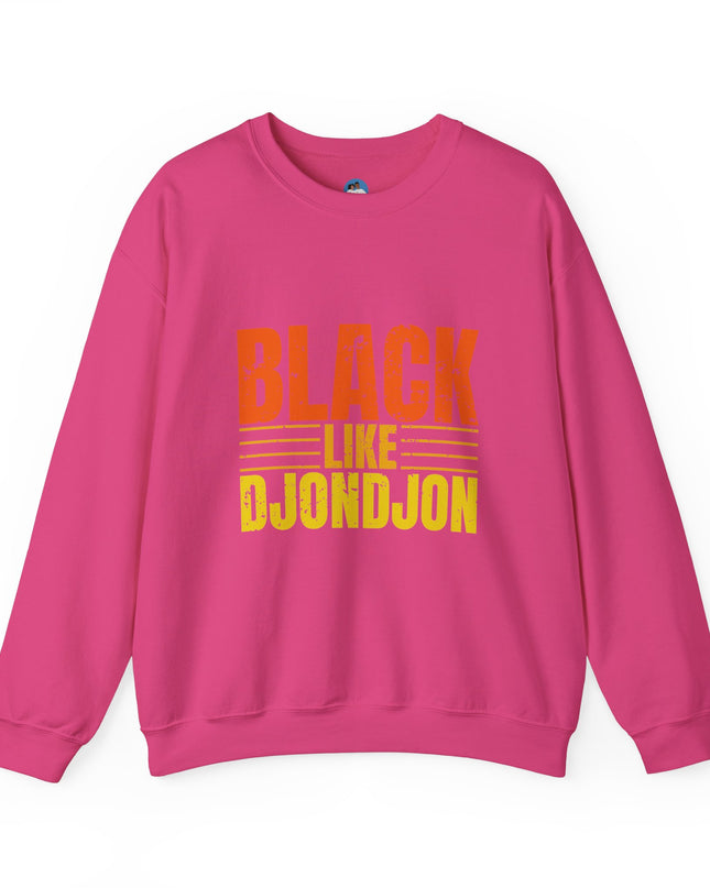 Exclusive Black Like Djondjon Premium Sweatshirt Celebrate Culture, Heritage, and Style - CreoleSizzle