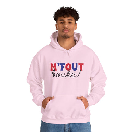 M’FOUT Bouke! Hoodie Relatable Creole Humor Unisex Heavy Blend™ Sweatshirt Everyday Comfort & Style