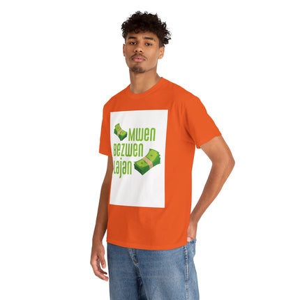 Mwen Bezwen Lajan “Need Money” Haitian Hustle Sweatshirt Creole Streetwear Fun Unisex Heavy Cotton Tee