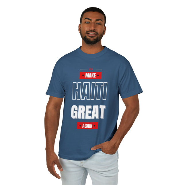 Make Haiti Great Again T-Shirt Haitian Pride Statement Sustainable & Durabl Unisex Garment-Dyed Heavyweight Cotton Tee - CreoleSizzle