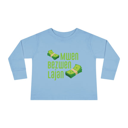 Mwen Bezwen Lajan Toddler Long Sleeve Tee Playful Money-Themed Haitian Kids Shirt Cultural Pride & Fun Unisex Soft Cotton