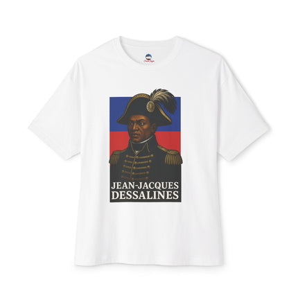 Dessalines Unyielding Haitian Independence T-Shirt Revolutionary Icons Series Jean-Jacques Dessalines Oversized Tee