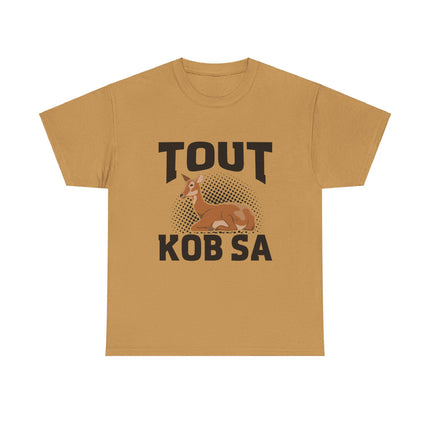 Haitian Humor T-Shirt Tout Kob Sa Design Premium Ethically Made Tee Unisex Cotton Comfort Fit - CreoleSizzle