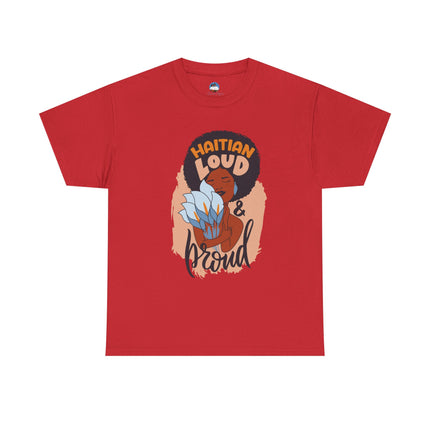 Haitian Loud & Proud T-Shirt  Bold Cultural Pride Design, Unisex Heavy Cotton Tee, Heritage Celebration Apparel