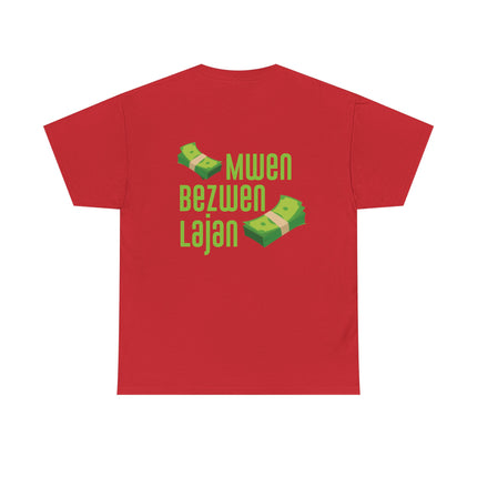 Mwen Bezwen Lajan Hustler’s Creed T-Shirt Haitian Wit Series Perfect for Casual Outings, Unisex Heavy Cotton Tee Haitian Street Vibes Graphic on Back