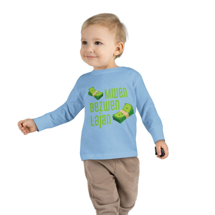 Mwen Bezwen Lajan Toddler Long Sleeve Tee Playful Money-Themed Haitian Kids Shirt Cultural Pride & Fun Unisex Soft Cotton