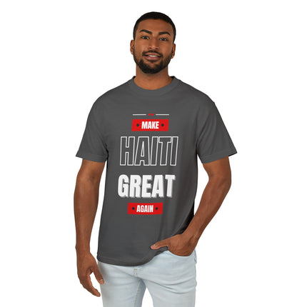 Make Haiti Great Again T-Shirt Haitian Pride Statement Sustainable & Durabl Unisex Garment-Dyed Heavyweight Cotton Tee - CreoleSizzle