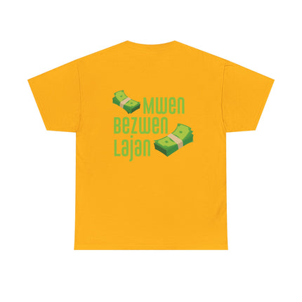 Mwen Bezwen Lajan Hustler’s Creed T-Shirt Haitian Wit Series Perfect for Casual Outings, Unisex Heavy Cotton Tee Haitian Street Vibes Graphic on Back