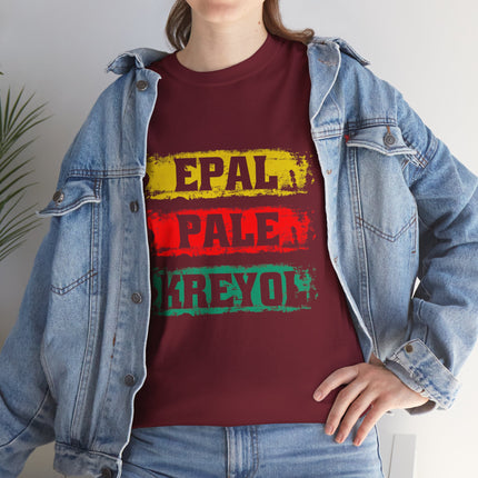 Epal Pale Kreyol T-Shirt Celebrate the Language of Haitian Unity Cultural Pride Apparel Unisex Cotton Comfort Fit Express Delivery available - CreoleSizzle