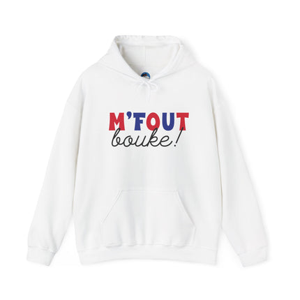 M’FOUT Bouke! Hoodie Relatable Creole Humor Unisex Heavy Blend™ Sweatshirt Everyday Comfort & Style