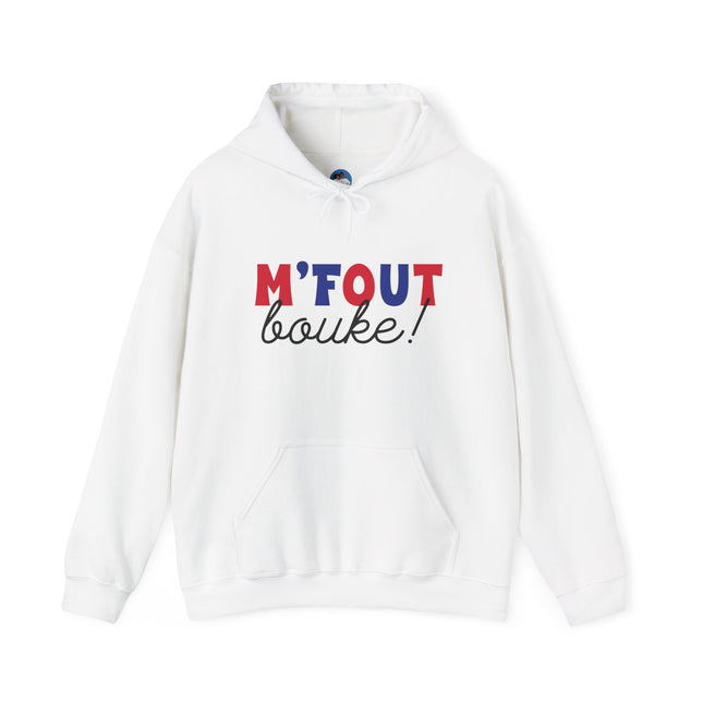 M’FOUT Bouke! Hoodie Relatable Creole Humor Unisex Heavy Blend™ Sweatshirt Everyday Comfort & Style