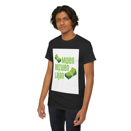 Mwen Bezwen Lajan “Need Money” Haitian Hustle Sweatshirt Creole Streetwear Fun Unisex Heavy Cotton Tee