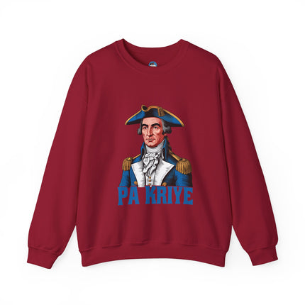 Pa Kriye Crewneck Sweatshirt A Bold Tribute to Haitian Strength, Leadership with Comfort and Style - CreoleSizzle