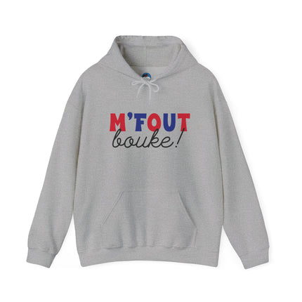 M’FOUT Bouke! Hoodie Relatable Creole Humor Unisex Heavy Blend™ Sweatshirt Everyday Comfort & Style