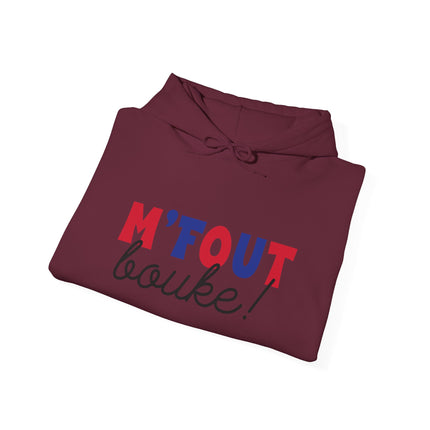 M’FOUT Bouke! Hoodie Relatable Creole Humor Unisex Heavy Blend™ Sweatshirt Everyday Comfort & Style