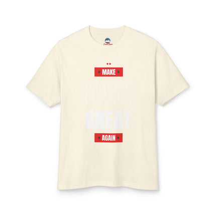 Make Haiti Great Again T-Shirt Haitian Pride Statement Sustainable & Durabl Unisex Garment-Dyed Heavyweight Cotton Tee - CreoleSizzle