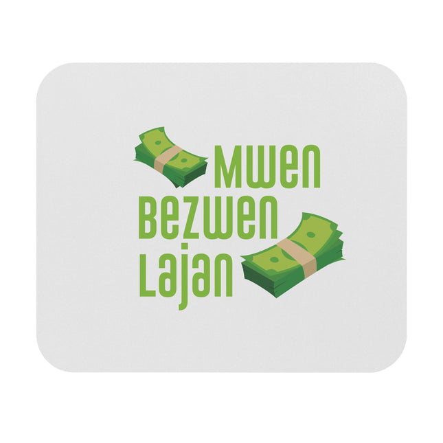 Mwen Bezwen Lajan Premium Heritage Mouse Pad Limited Artist Edition