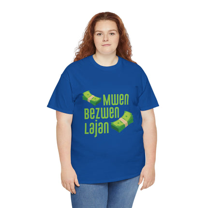 Mwen Bezwen Lajan Hustler’s Humor Unisex Heavy Cotton Tee Haitian Grind Culture Money Lover Graphic Shirt