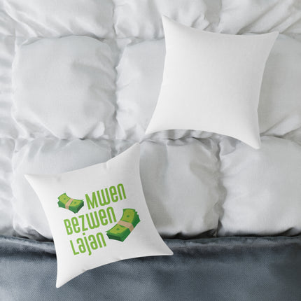 Mwen Bezwen Lajan Creole Hustle Pillow Limited Edition Haitian Humor & Truth - CreoleSizzle