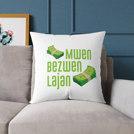 Mwen Bezwen Lajan Creole Hustle Pillow Limited Edition Haitian Humor & Truth - CreoleSizzle