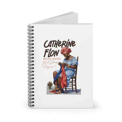 Catherine Flon Legacy Journal A Notebook for History-Makers Mother of the Flag Spiral Notebook