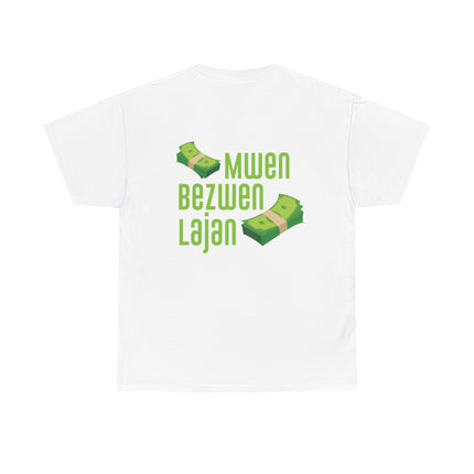 Mwen Bezwen Lajan Hustler’s Creed T-Shirt Haitian Wit Series Perfect for Casual Outings, Unisex Heavy Cotton Tee Haitian Street Vibes Graphic on Back