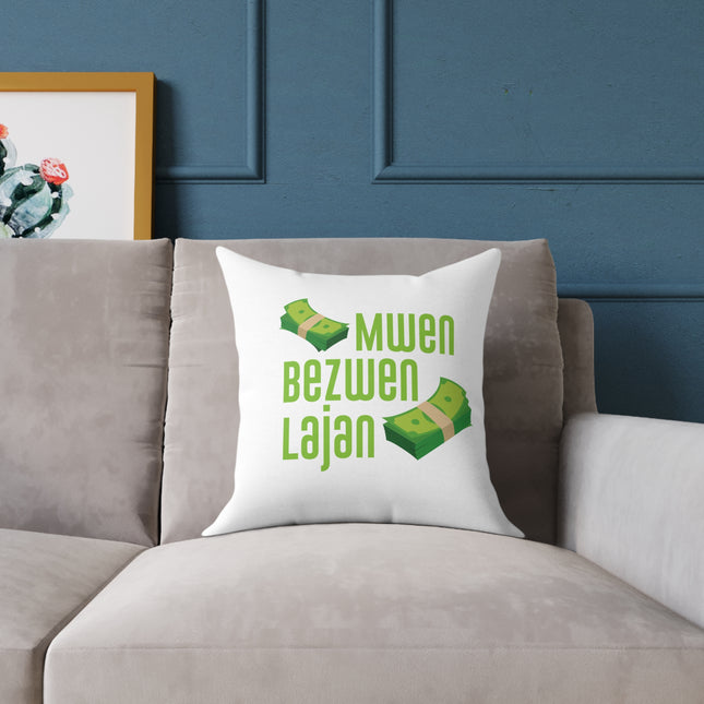 Mwen Bezwen Lajan Creole Hustle Pillow Limited Edition Haitian Humor & Truth - CreoleSizzle