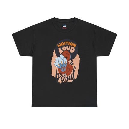 Haitian Loud & Proud T-Shirt  Bold Cultural Pride Design, Unisex Heavy Cotton Tee, Heritage Celebration Apparel