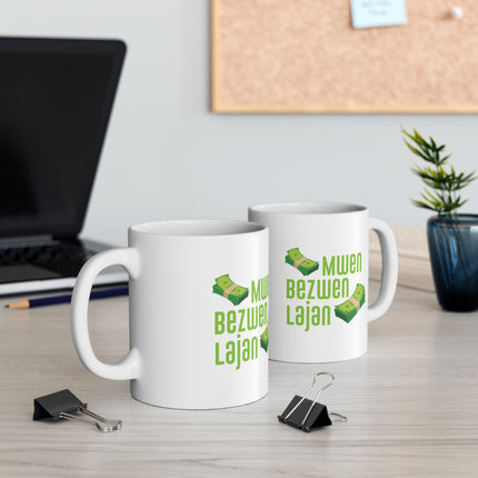 Mwen Bezwen Lajan Limited Heritage Edition Ceramic Mug Haitian Humor & Hustle Design - CreoleSizzle