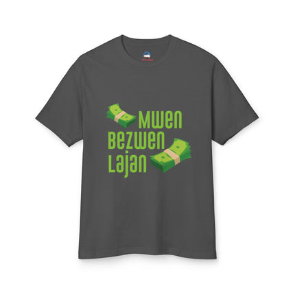 Mwen Bezwen Lajan T-Shirt Haitian Hustle Series Unisex Premium Crewneck Money Vibes Heavyweight Tee