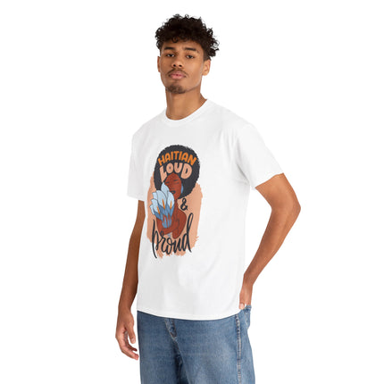 Haitian Loud & Proud T-Shirt  Bold Cultural Pride Design, Unisex Heavy Cotton Tee, Heritage Celebration Apparel