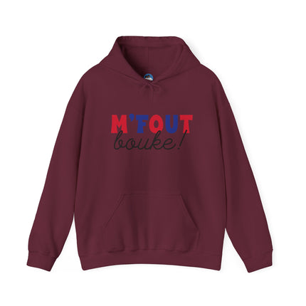 M’FOUT Bouke! Hoodie Relatable Creole Humor Unisex Heavy Blend™ Sweatshirt Everyday Comfort & Style